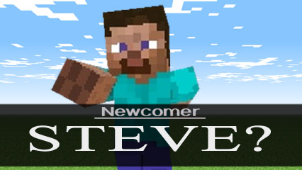 Newcomer: Steve?