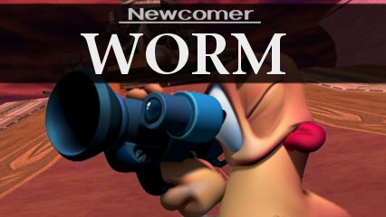 Newcomer: Worm